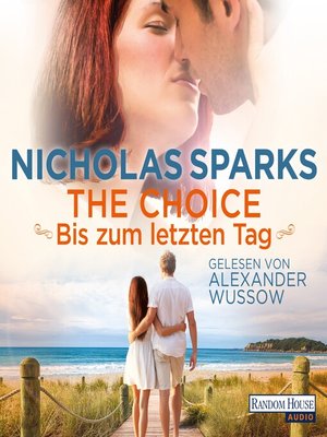 cover image of The Choice--Bis zum letzten Tag